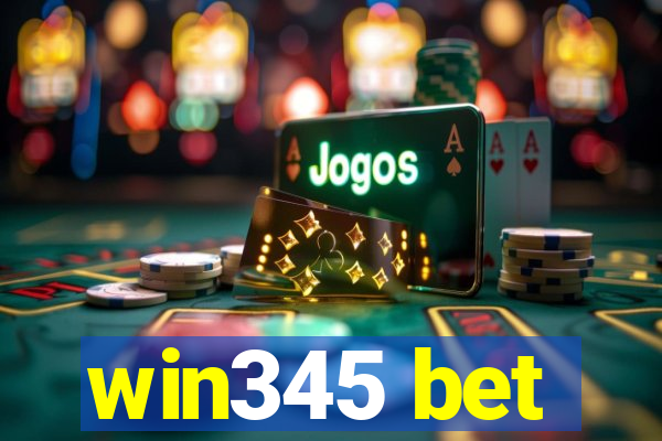 win345 bet